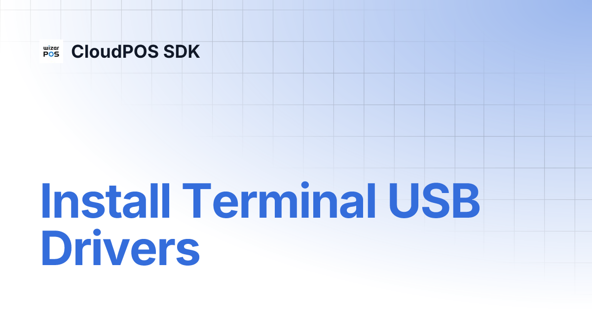 install-terminal-usb-drivers-cloudpos-sdk